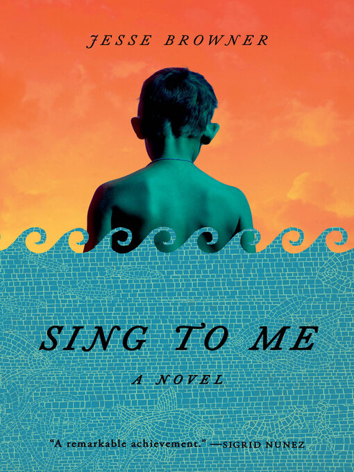 Title details for Sing to Me by Jesse Browner - Available
